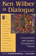 Ken Wilber in Dialogue Conversations with Leading Transpersonal Thinkers