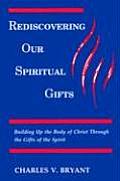 Rediscovering Our Spiritual Gifts: Building Up the Body of Christ through the Gifts of the Spirit