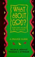 What about God Now That Youre Off to College a Prayer Guide