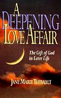 Deepening Love Affair The Gift of God in Later Life