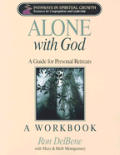 Alone With God A Guide For Personal Retreat