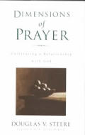 Dimensions of Prayer: Cultivating a Relationship with God