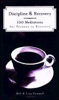 Discipline & Recovery 100 Meditations Fo