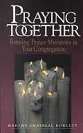 Praying Together Forming Prayer Ministri