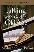 Talking with God in Old Age Meditations for Older Adults