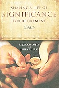 Shaping A Life of Significance For Retirement