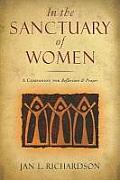 In the Sanctuary of Women A Companion for Reflection & Prayer