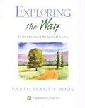 Exploring the Way Participant's Book: Companions in Christ: An Introduction to the Spiritual Journey