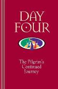 Day Four: The Pilgrim's Continued Journey - Walk to Emmaus