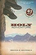 Holy Adventure 41 Days of Audacious Living