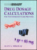 Drug Dosage Calculations for the Emergency Care Provider