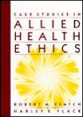 Case Studies In Allied Health Ethics