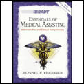 Essentials of Medical Assisting: Administrative and Clinical Competencies