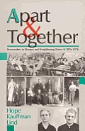 Apart & Together Mennonites in Oregon & Neighboring States 1876 1976