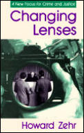 Changing Lenses A New Focus for Crime & Justice