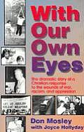 With Our Own Eyes The Dramatic Story of a Christian Response to the Wounds of War Racism & Oppression