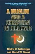 Muslim & A Christian In Dialogue
