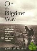 On the Pilgrims Way Conversations on Christian Discipleship