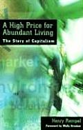 High Price for Abundant Living The Story of Capitalism