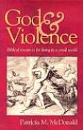 God & Violence Biblical Resources For Living In A Small World