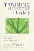 Training Ministry Teams: A Manual for Elders and Deacons; Foreword by Sven Eriksson