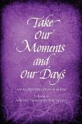 Take Our Moments # 2: An Anabaptist Prayer Book Advent Through Pentecost