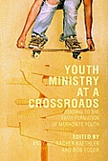 Youth Ministry At A Crossroads