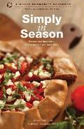Simply in Season: Recipes and Inspiration That Celebrate Fresh, Local Foods