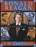 Ronald Reagan A Remarkable Life
