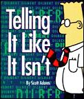 Dilbert Telling It Like It Isn't