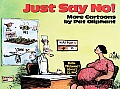 Just Say No!: More Cartoons by Pat Oliphant