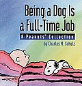 Being A Dog Is A Full Time Job