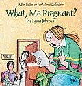 What Me Pregnant For Better Or For Worse