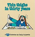 Thin Thighs in Thirty Years: A Cathy Collection Volume 7