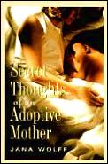 Secret Thoughts Of An Adoptive Mother