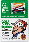 Golf Dirty Tricks 50 Ways to Lie Cheat & Steal Your Way to Victory With Colored Flat Top Tees