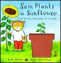 Sam Plants A Sunflower Nature Book With