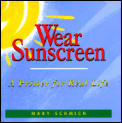 Wear Sunscreen A Primer For Real Life