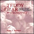 Teddy Bear Philosophy Things My Teddy Be