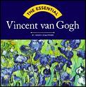 Essential Vincent Van Gogh