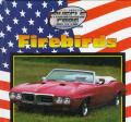 Firebirds (Great American Muscle Cars--An Imagination Library Series)
