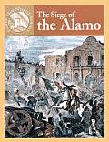 The Siege of the Alamo (Events That Shaped America)