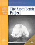 The Atom Bomb Project (Landmark Events in American History)