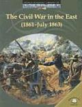 The Civil War in the East (1861-July 1863)