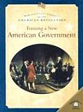Forming a New American Government