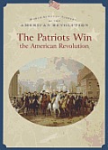 The Patriots Win the American Revolution
