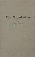 Trickster A Study In American Indian Myt