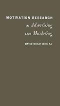 Motivation Research in Advertising and Marketing