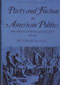 Party and Faction in American Politics: The House of Representatives, 1789-1801
