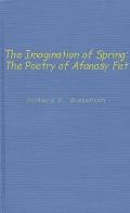 The Imagination of Spring: The Poetry of Afanasy Fet